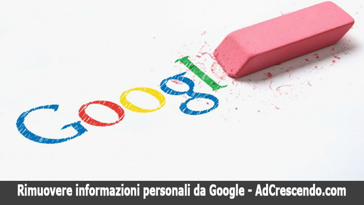 rimuovere informazioni personali da google