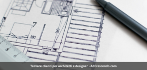 Trovare clienti per architetti e designer